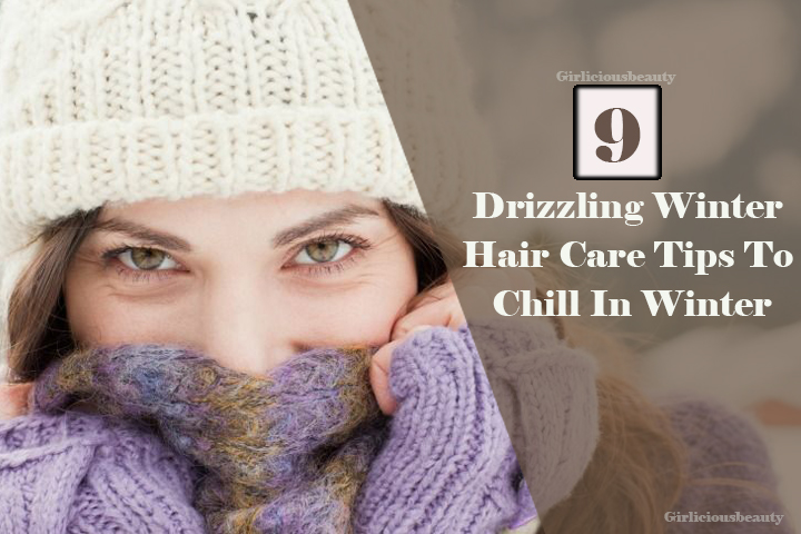 9 Drizzling Winter Hair Care Tips To Chill In Winter