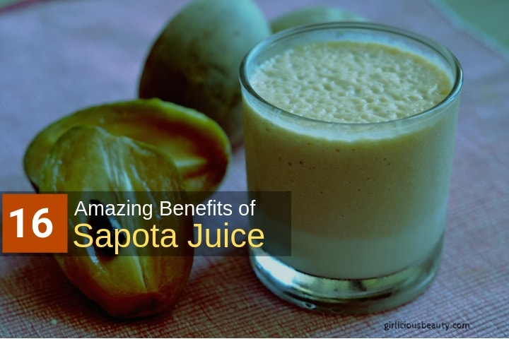 16 Amazing Benefits Of Sapota Juice For Skin, Hair and Health